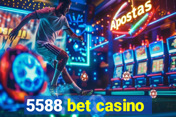 5588 bet casino